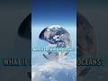 What Happens If Oceans Disappear?#educationalscience #science