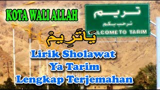 Lirik Sholawat Ya Tarim Lengkap Teks Latin Arab dan Artinya, Merdu Teman Kerja dan santai