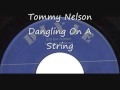 Tommy nelson dangling on a string