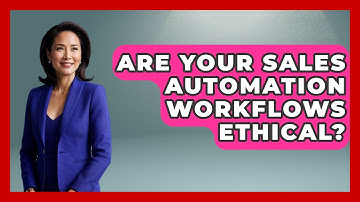 Are Your Sales Automation Workflows Ethical? - Sales Saas Breakdown