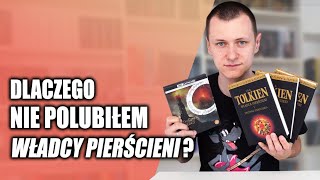 Dlaczego nie polubiłem "Władcy Pierścieni"? | Strefa Czytacza