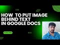 How to put image behind text in Google Docs