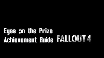 Thumbnail of Fallout 4 - "Eyes on the Prize" achievement/trophy guide (Nuka-World DLC)
