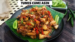 TUMIS CUMI ASIN PEDES PALING ENAK! BUMBUNYA MERESAP KE DALAM CUMI