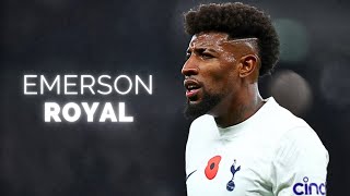 Emerson Royal - Season Highlights | 2024