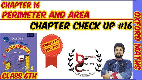 class 6 chapter check up 16 | how to find area and perimeter | 6th Oxford math solution