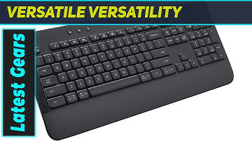 Logitech Signature K650: Most Comfortable Wireless Keyboard?