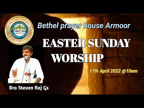 EASTER Sunday WORSHIP (17-04-2022)@Bethel Prayer HouseArmoor