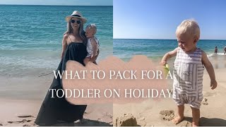 Packing for a toddler | What I’m packing for my toddler’s holiday abroad