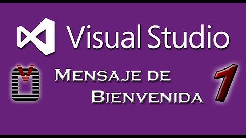 Visual Studio C# 1: Mensaje de bienvenida + Proyecto completo