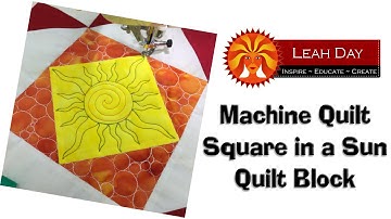 How to Machine Quilt a Square in a Sun Block - Beginner Quilting Tutorial with Leah Day