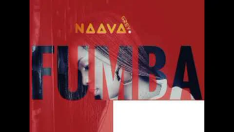 Fumba (DON'T GIVE UP) - Naava Grey (Official Audio)