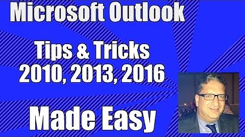 Outlook Tips and Tricks - Microsoft Outlook Tutorial - Outlook 2010, 2013, 2016 Microsoft Office365