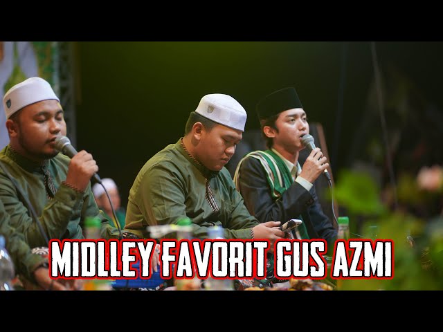 GUS AZMI MIDLEY FAVORIT SYUBBANUL MUSLIMIN LIVE GEGERKUNCI - BREBES class=