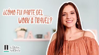 ¿Cómo fui parte del Work &amp; Travel?