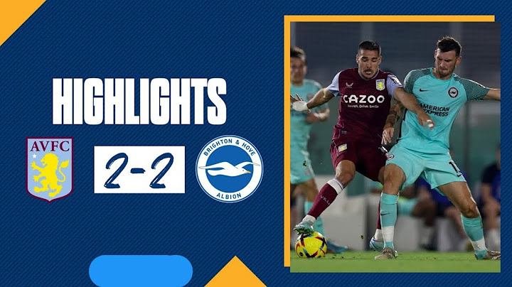 Aston Villa (2-2) Brighton & Hove Albion | Friendly Match Highlights