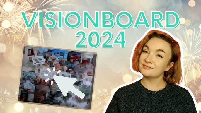 Create your DREAM 2024 VISION BOARD 