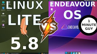 Linux Lite 58 vs Endeavour OS