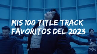 Mis 100 MVS (Title Track) favoritos del 2023