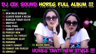 DJ CEK SOUND HOREG VIRAL TIKTOK FULL ALBUM TERBARU 2023 - DJ HOREG CIRO CIRO NEW STYLE DJ TANTI