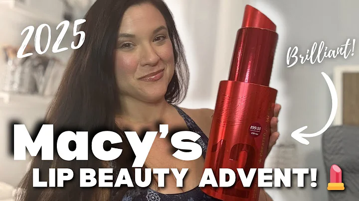 MACY’S 2025 12 DAYS OF LIP BEAUTY ADVENT CALENDAR! Yes, It’s a Giant Lipstick! 💄😂👏 