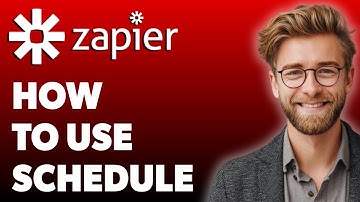 How To Use Schedule By Zapier - Zapier 101 [2025 Guide]