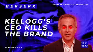 Kellogg's CEO Brand Ruined?