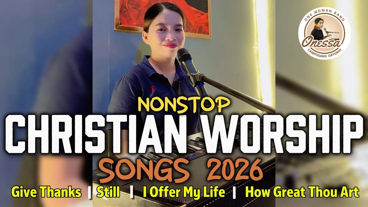 Christian Worship Songs 2026 | Relaxing Praise and Worship | Onessa Onewomanband Coversongs