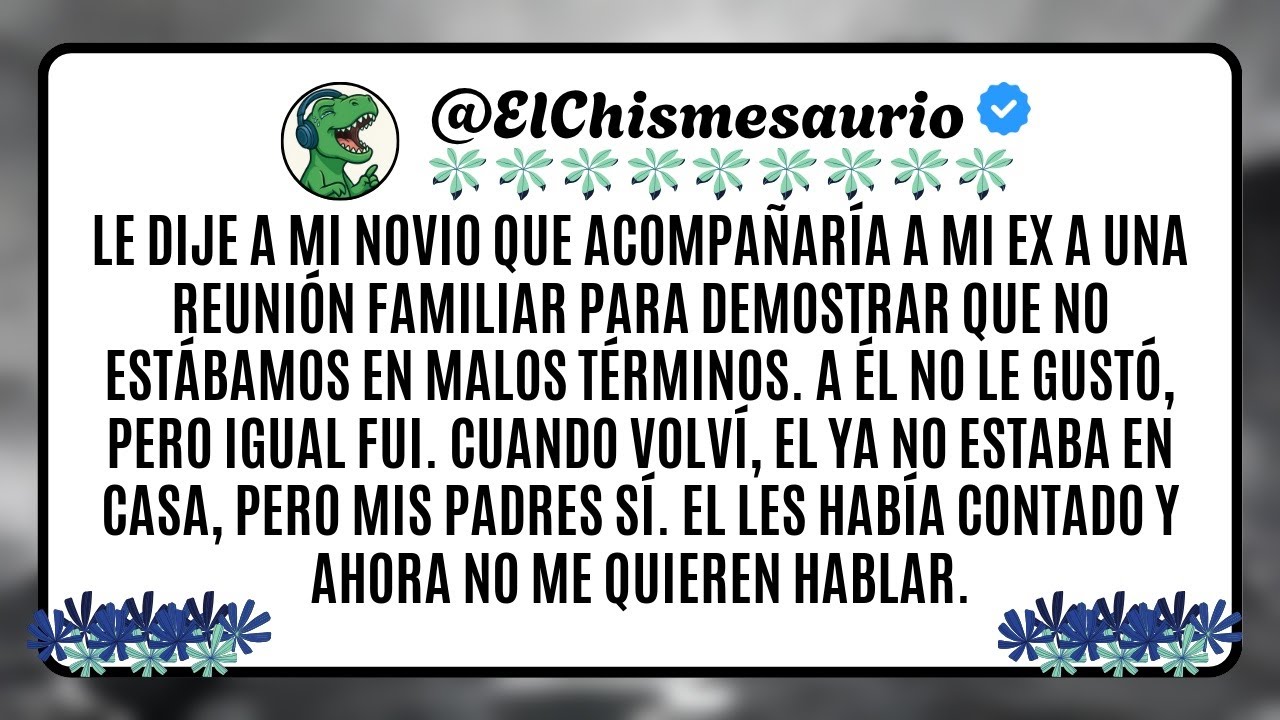 Le dije a mi novio que acompañaría a mi ex a una reunión familiar para demostrar que no estábamos