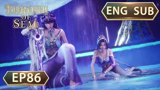 ENG SUB | Throne Of Seal [EP86] english