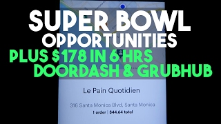 Super Bowl Opportunities With Uber PLUS $178 in 6 Hours DoorDash &amp; GrubHub
