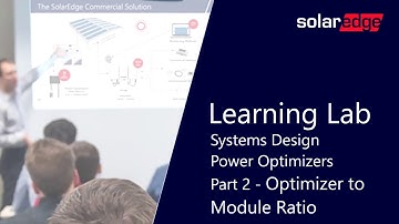SolarEdge Design: Power Optimizers, Pt. 2 - Optimizer to Module Ratio