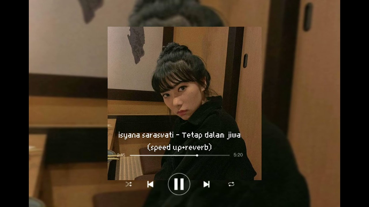 isyana sarasvati- Tetap dalam jiwa( speed up+reverb)