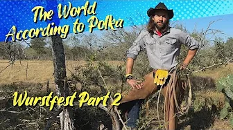 Wurstfest Part 2 — The World According to Polka