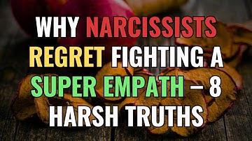 Why Narcissists Regret Fighting a Super Empath – 8 Harsh Truths | NPD | Narcissism | Empaths Refuge