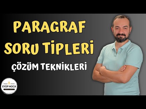 Paragraf Soru Tipleri ve Soru Çözüm Teknikleri