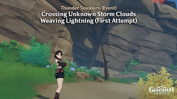 Genshin Impact - Thunder Sojourn (Event) - Weaving Lightning + Crossing Unknown Storm Clouds