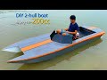 Chế thuyền 2 thân sử dụng động cơ 200cc | Making boats from plywood