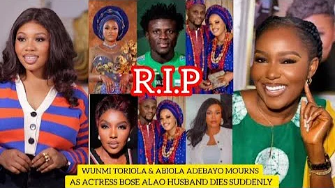 Wunmi Toriola & Biola Adebayo Mourns As Actress Bose Alao Husband Dies Suddenly 