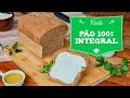 Como fazer Pão Integral Caseiro e Fofinho