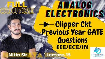 Lecture 15 | Previous Year Questions On Clipper circuits | Analog Electronics | GATE/ESE