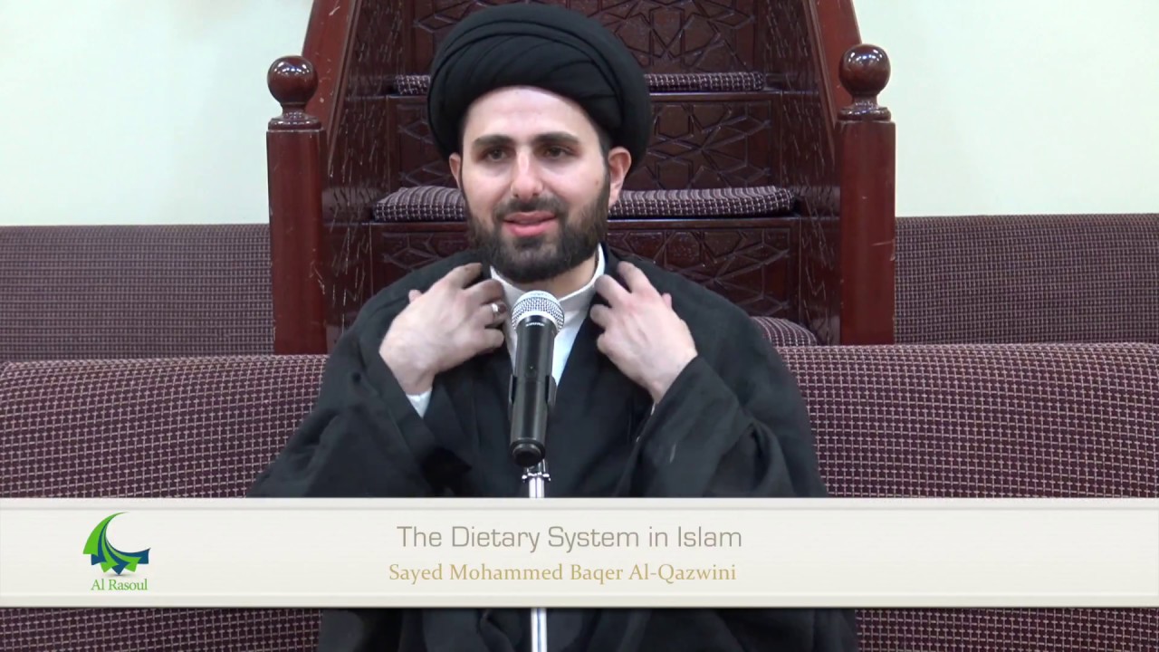 ⁣The Dietary System in Islam  - Sayed Mohammed Baqer Al-Qazwini