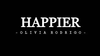 Happier - Olivia Rodrigo (Lyric Video)