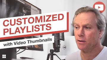 Do you have playlists & custom thumbnails on your YouTube channel?