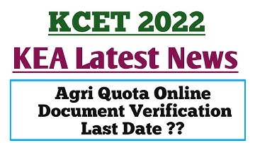 KEA Latest News | KCET 2022 New Updates Today | Agriculture Document Verification 2022 Link |