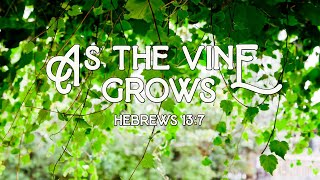 Bro. Dixon - As The Vine Grows - 12/29/2021 PM