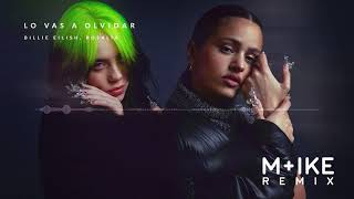 Billie Eilish, ROSALÍA - Lo Vas A Olvidar (M+ike Remix)