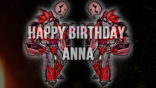 Happy Birthday Anna | Criminal [ knockout ]
