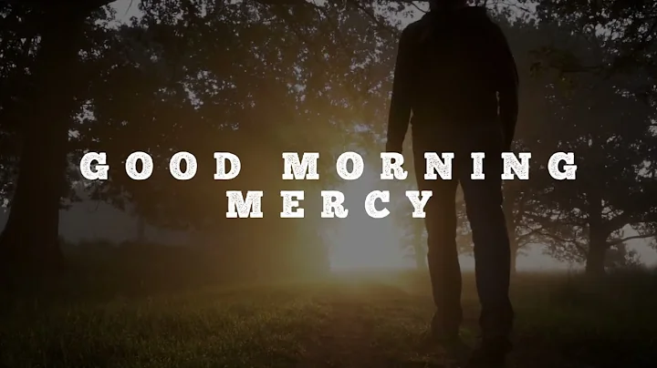 Good Morning Mercy (Lyric Video) | Jason Crabb