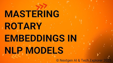 Mastering Rotary Embeddings in NLP Models